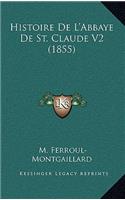 Histoire de L'Abbaye de St. Claude V2 (1855)