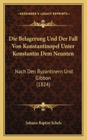 Belagerung Und Der Fall Von Konstantinopel Unter Konstantin Dem Neunten