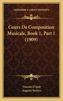 Cours De Composition Musicale, Book 1, Part 1 (1909)