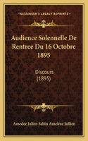 Audience Solennelle De Rentree Du 16 Octobre 1895