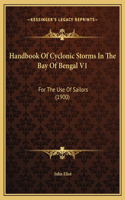 Handbook Of Cyclonic Storms In The Bay Of Bengal V1