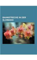 Bahnstrecke in Der Slowakei: Pressburger Bahn, Ostbahn, Waldbahn Vychylovka, Schmalspurbahn Tren Ianska Tepla-Tren Ianske Teplice, Bahnstrecke Ko I(German)