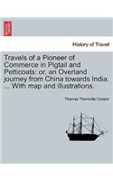 Travels of a Pioneer of Commerce in Pigtail and Petticoats