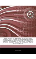 Articles on High Sheriffs of Lancashire, Including: Jimmy Armfield, Philip Toosey, Thomas Brooks, 1st Baron Crawshaw, Peter Hesketh-Fleetwood, Thomas de Trafford, High Sheriff of Lancashire, John Made