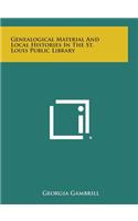 Genealogical Material and Local Histories in the St. Louis Public Library