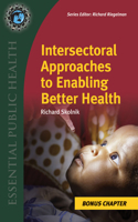 Supplemental Chapter: Intersectoral Approaches to Enabling Better Health