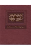 An Introduction to the Commentary on the Holy Qoran; Being an English Translation of Al Bayan