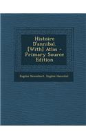 Histoire D'Annibal. [With] Atlas