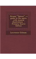 Strauss' Salome: A Guide to the Opera, with Musical Illustrations