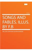 Songs and Fables. Illus. by F.B