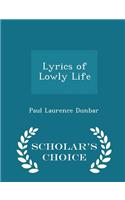 Lyrics of Lowly Life - Scholar's Choice Edition