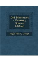 Old Memories - Primary Source Edition: (English)