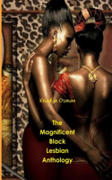 Magnificent Black Lesbian Anthology