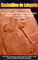 Volume 3.DICTIONARY OF CONTEMPORARY, ANCIENT AND BABYLONIAN ASSYRIAN