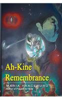 Ah-kine Remembrance