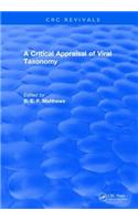 Critical Appraisal of Viral Taxonomy