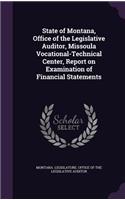 State of Montana, Office of the Legislative Auditor, Missoula Vocational-Technical Center, Report on Examination of Financial Statements