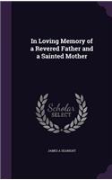 In Loving Memory of a Revered Father and a Sainted Mother