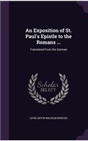 An Exposition of St. Paul's Epistle to the Romans ...