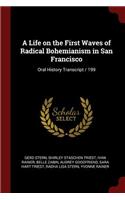 A Life on the First Waves of Radical Bohemianism in San Francisco