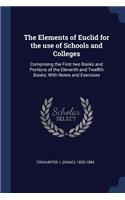 The Elements of Euclid for the Use of Schools and Colleges