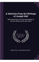 A Selection From the Writings of Joseph Hall