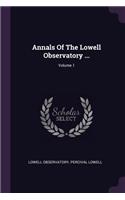 Annals Of The Lowell Observatory ...; Volume 1