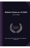 Bulletin Volume No. 91 (1929)