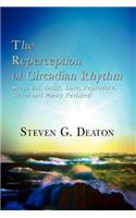 The Reperception of Circadian Rhythm