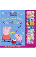 Peppa Pig: Peppa's Super Noisy Sound Book: (Peppa Pig)