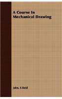 A Course In Mechanical Drawing