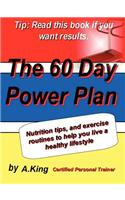 60 Day Power Plan