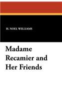 Madame Recamier and Her Friends
