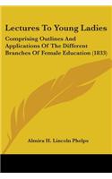Lectures To Young Ladies