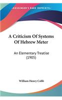 A Criticism Of Systems Of Hebrew Meter