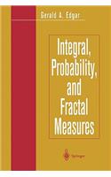 Integral, Probability, and Fractal Measures