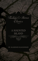 A Haunted Island (Fantasy and Horror Classics): (English)