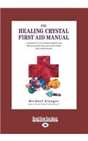 The Healing Crystals First Aid Manual (Large Print 16pt)