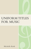 Uniform Titles for Music
