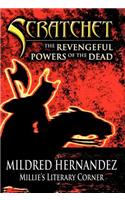 Scratchet: The Revengeful Powers of the Dead: (English)