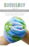 Sociology as a Spiritual Practice