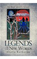 Legends of the New Worlds: In the Beginning