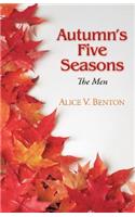 Autumn's Five Seasons: The Men