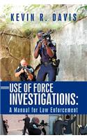 Use of Force Investigations