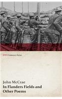 In Flanders Fields and Other Poems (WWI Centenary Series)