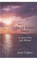 Death Before Dawn: A Loved One Left Behind(English)