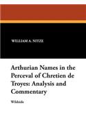 Arthurian Names in the Perceval of Chretien de Troyes