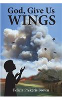 God, Give Us Wings