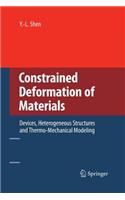 Constrained Deformation of Materials