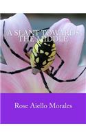 A Slant Towards the Middle: (English)